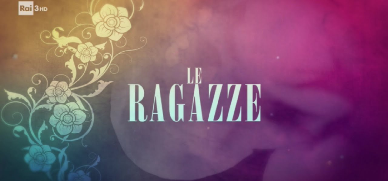 le ragazze 2019 rai3